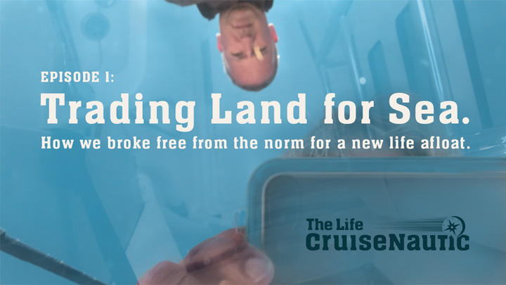 CruiseNautic - Trading Land for Sea